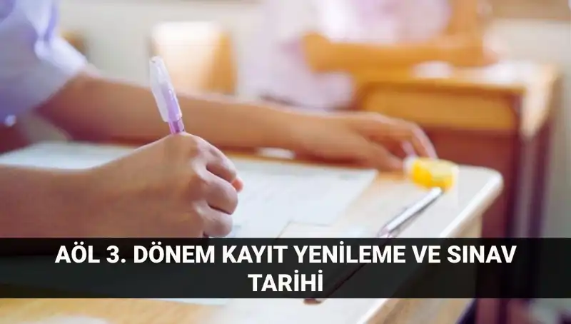 AÖL Kayıt Yenileme ve 3. Dönem Sınav Takvimi Açıklandı