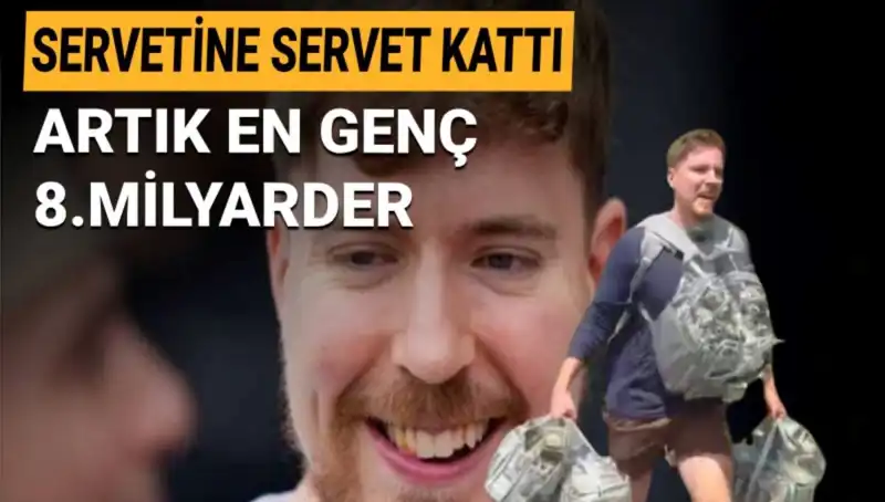 Youtuber MrBeast, 1 Milyar Dolarlık Servetiyle Tarihe Geçti!